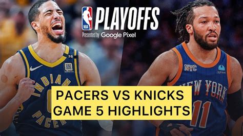 Pacers Vs Knicks Game 5 Highlights Youtube