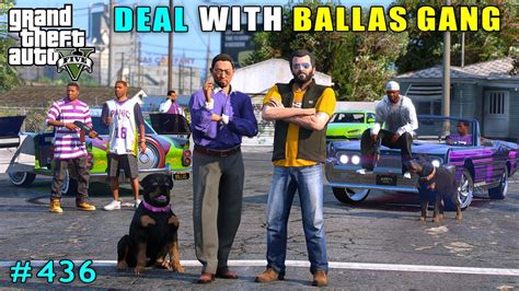 DEAL WITH BALLAS GANG GTA V GAMEPLAY 436 YouTube