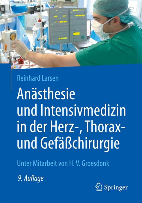 Anästhesie und Intensivmedizin in der Herz Thorax und Gefäßchirurgie