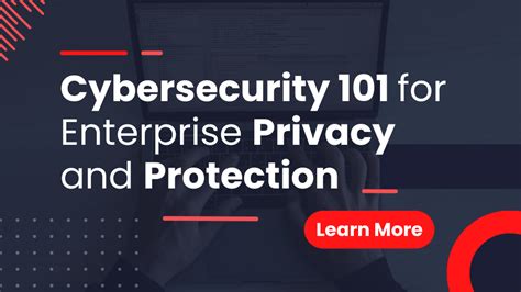 Cybersecurity 101 For Enterprise Privacy And Protection Blog