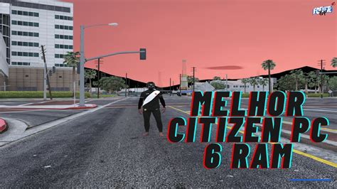 CITIZEN PC FRACO ESSA E A MELHOR CITIZEN FIVEM YouTube