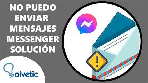 No Puedo Enviar Mensajes En Messenger Solución ️ Youtube