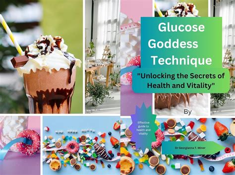 Glucose Goddess Technique Unlocking The Secrets Of Health And