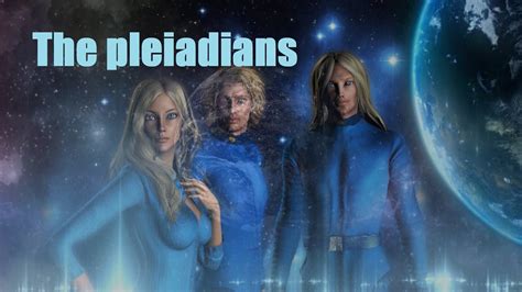 The Pleiadians And Their Message For Humanity Youtube