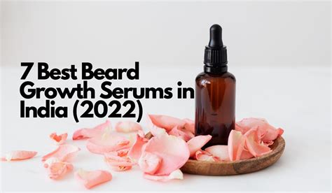 7 Best Beard Growth Serums In India 2022 Biowellbeing