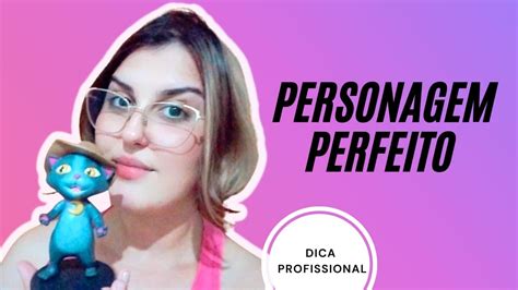 Como Fazer Seu Personagem Perfeito Planejamento Youtube