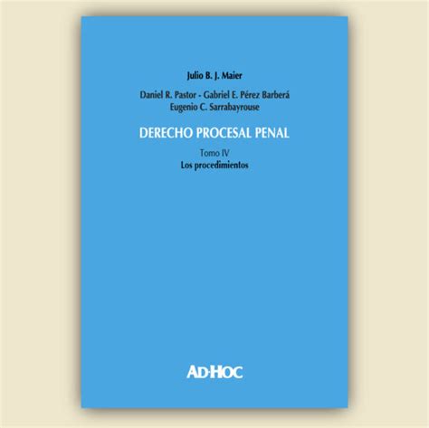 Derecho Procesal Penal Editorial Ad Hoc S R L