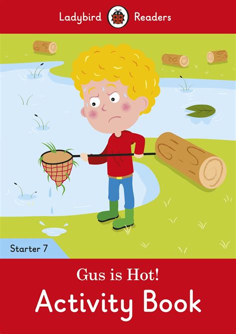 Gus Is Hot Activity Book Ladybird Readers Starter Level 7 Penguin Books Australia