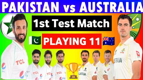 Pakistan Vs Australia 1st Test Match Playing 11 Pakistan Vs