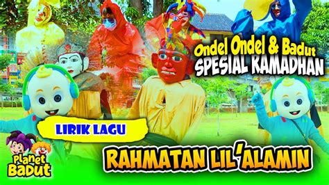 SPESIAL RAMADHAN 2024 ONDEL ONDEL BADUT SHOLAWAT SPESIAL LIRIK