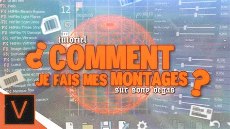 Comment Je R Alise Mes Montages Sur Sony Vegas Youtube