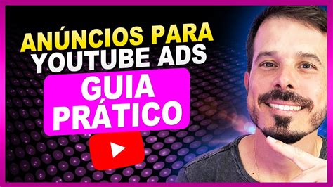 Aprenda A Criar An Ncios No Youtube Ads Que Convertem Maximize Seus