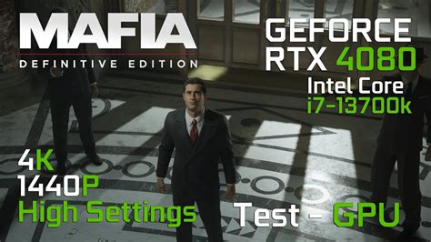 Mafia Definitive Edition RTX 4080 Intel Core I7 13700K 1440p 4K