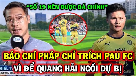 Tin Nóng Quang Hải Pau Fc Báo Pháp Liên Tục Đưa Tin Chê Bai Pau Fc Vì