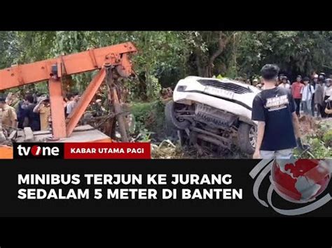 Akibat Hilang Kendali Minibus Masuk Jurang Dan Tewaskan Orang Tvone