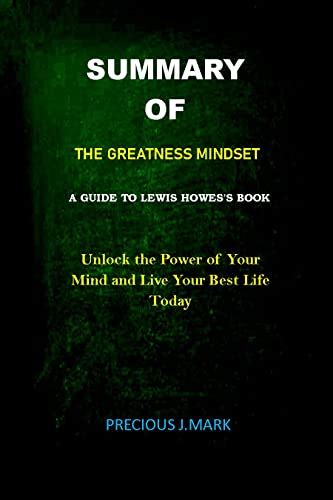 Summary Of The Greatness Mindseta Guide To Lewis Howess Book Unlock