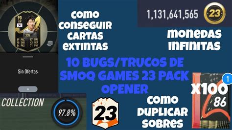 10 BUGS TRUCOS DE SMOQ GAMES 23 PACK OPENER YouTube