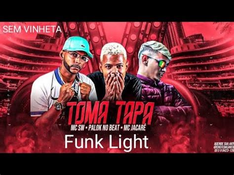 Mc Jacar Toma Toma Tapa Bpm Funk Light Sem Vinheta Youtube