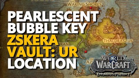 Pearlescent Bubble Key WoW Zskera Vault Ur YouTube