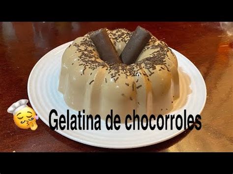 Gelatina De Chocorroles YouTube