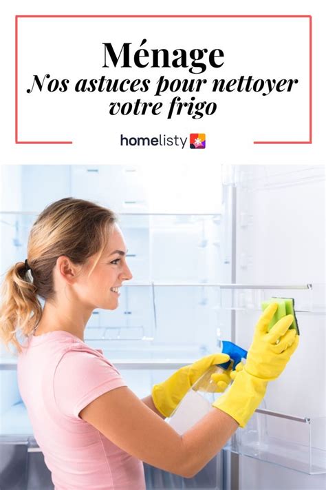 D Couvrez Nos Conseils Pour Bien Nettoyer Votre Frigo De Fond En Comble