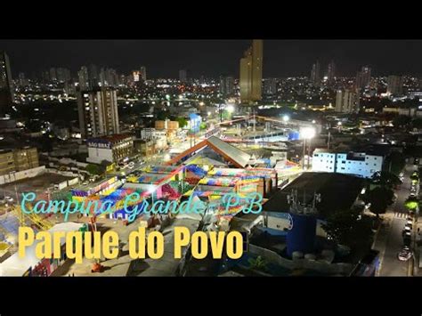 Parque Do Povo Campina Grande Pb V Deo Gravado Em