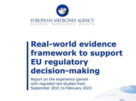 EMA Report Real World Evidence Framework To Support EU Regulatory