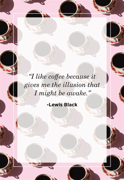 42 Best Coffee Quotes - Fun Morning Coffee Quotes