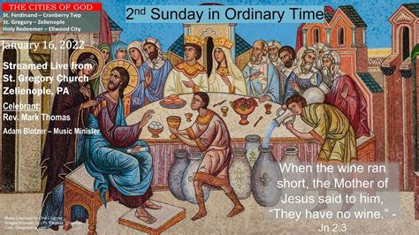 Mass For The 2nd Sunday In Ordinary Time Saturday January 15 2022