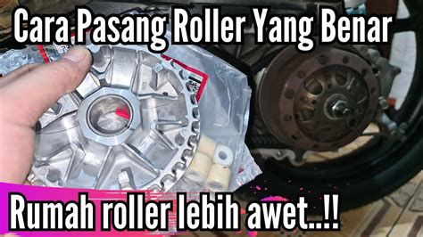 Cara Pasang Roller Dengan Benar Rumah Roller Lebih Awet Honda Beat Fi