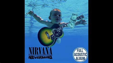 Nirvana Nevermind Full Album Acoustic Unplugged Cover By