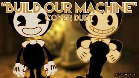 BUILD OUR MACHINE Cover Duet DAGames And Squigglydig YouTube