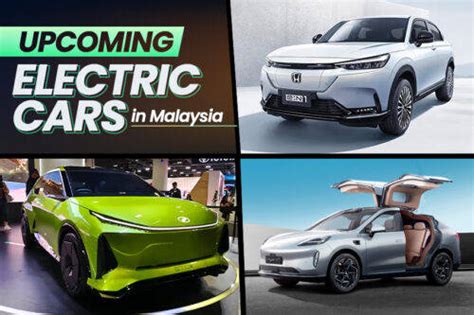 Evs In Malaysia What S Latest For Buyers