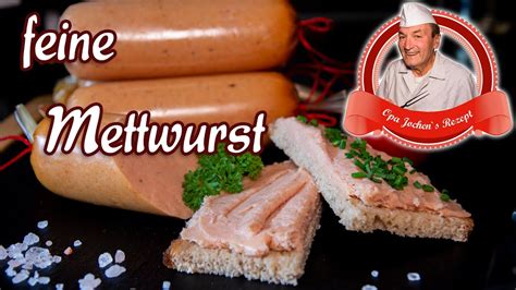 Feine Mettwurst Ohne Kutter Selber Machen Opa Jochens Rezept YouTube