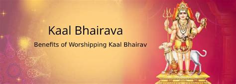 Kaal Bhairav - Kalabhairava Ashtakam Mantra, Jayanti, Benefits