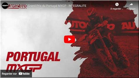 MOTOCROSS Portugal Agueda lintégrale vidéo du Grand Prix MXGP avec