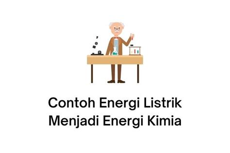 5 Contoh Energi Listrik Menjadi Energi Kimia Id