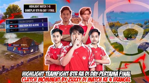 HIGHLIGHT GAMEPLAY BTR RA DI DAY 1 FINAL LINE UP GENFOS ZUXXY LUXXY