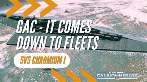 It All Comes Down To Fleets Gac Swgoh Chromium Youtube