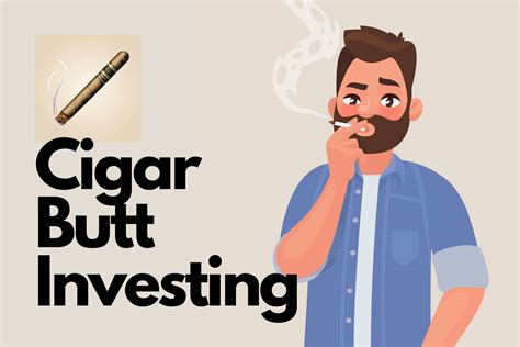 What Is Cigar Butt Investing And How Does It Work