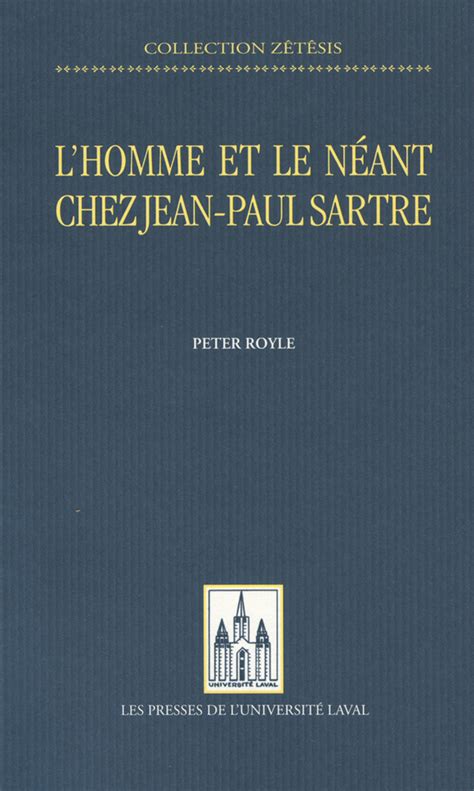 L Homme Et Le N Ant Chez Jean Paul Sartre Presses De L Universit Laval