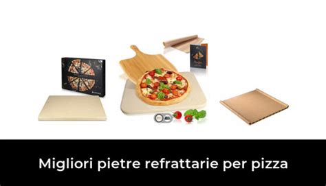 Migliori Pietre Refrattarie Per Pizza Nel Recensioni Opinioni