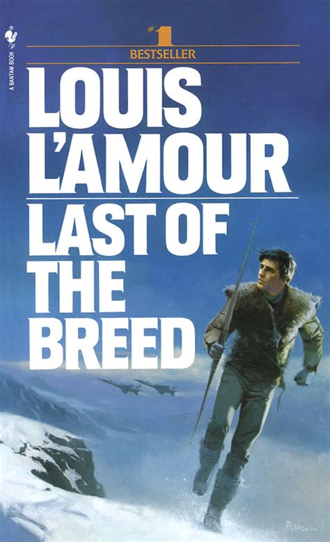 Last of the Breed - A novel by Louis L'Amour