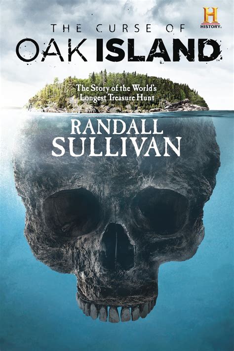 The Curse of Oak Island: The Story of the World’s Longest Treasure Hunt ...