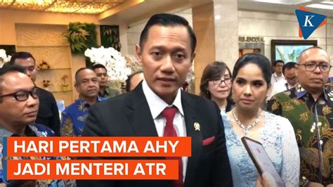 AHY Ceritakan Hari Pertama Bekerja Sebagai Menteri ATR BPN YouTube