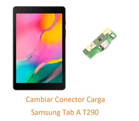 Cambiar Conector Carga Samsung Galaxy Tab A T290 T295