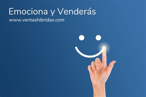 Venta emocional La parte más importante de un proceso comercial