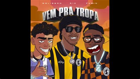 Tropa Do Bruxo Ft Welisson Fabin Vem Pra Tropa Audio Oficial YouTube