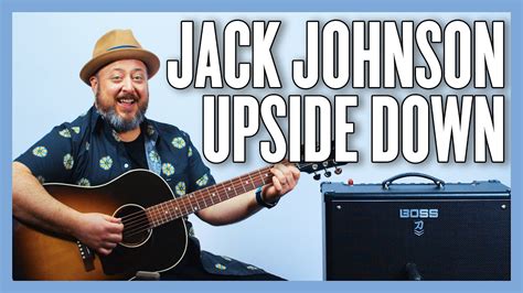 Jack Johnson Upside Down Guitar Lesson + Tutorial | Guitar Techniques ...