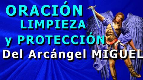 Oracion Limpieza Y Proteccion Del Arcangel Miguelrayo Azul Dios Es